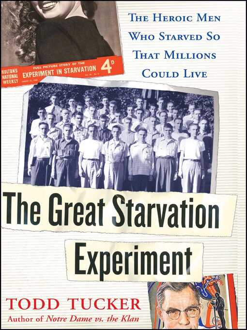 Title details for The Great Starvation Experiment by Todd Tucker - Available